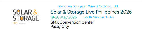 Dernières nouvelles de l'entreprise Shenzhen DJX cable participera au Solar & Storage Live Philippines 2026